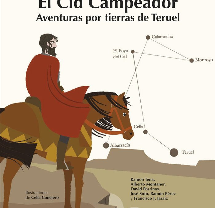 ‘El Cid Campeador, aventuras por tierras de Teruel’, nueva propuesta literaria juvenil sobre Rodrigo Díaz de Vivar