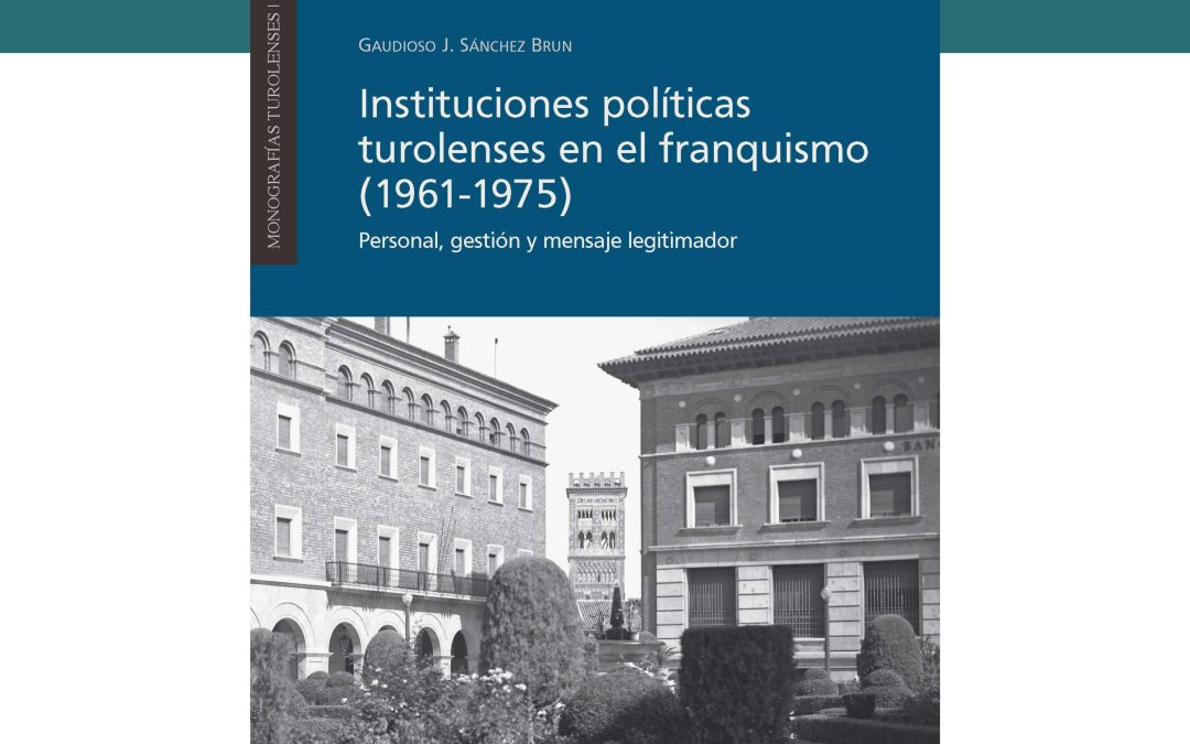 Sánchez Brun completa el estudio de las instituciones franquistas en Teruel en un libro que aborda la última etapa